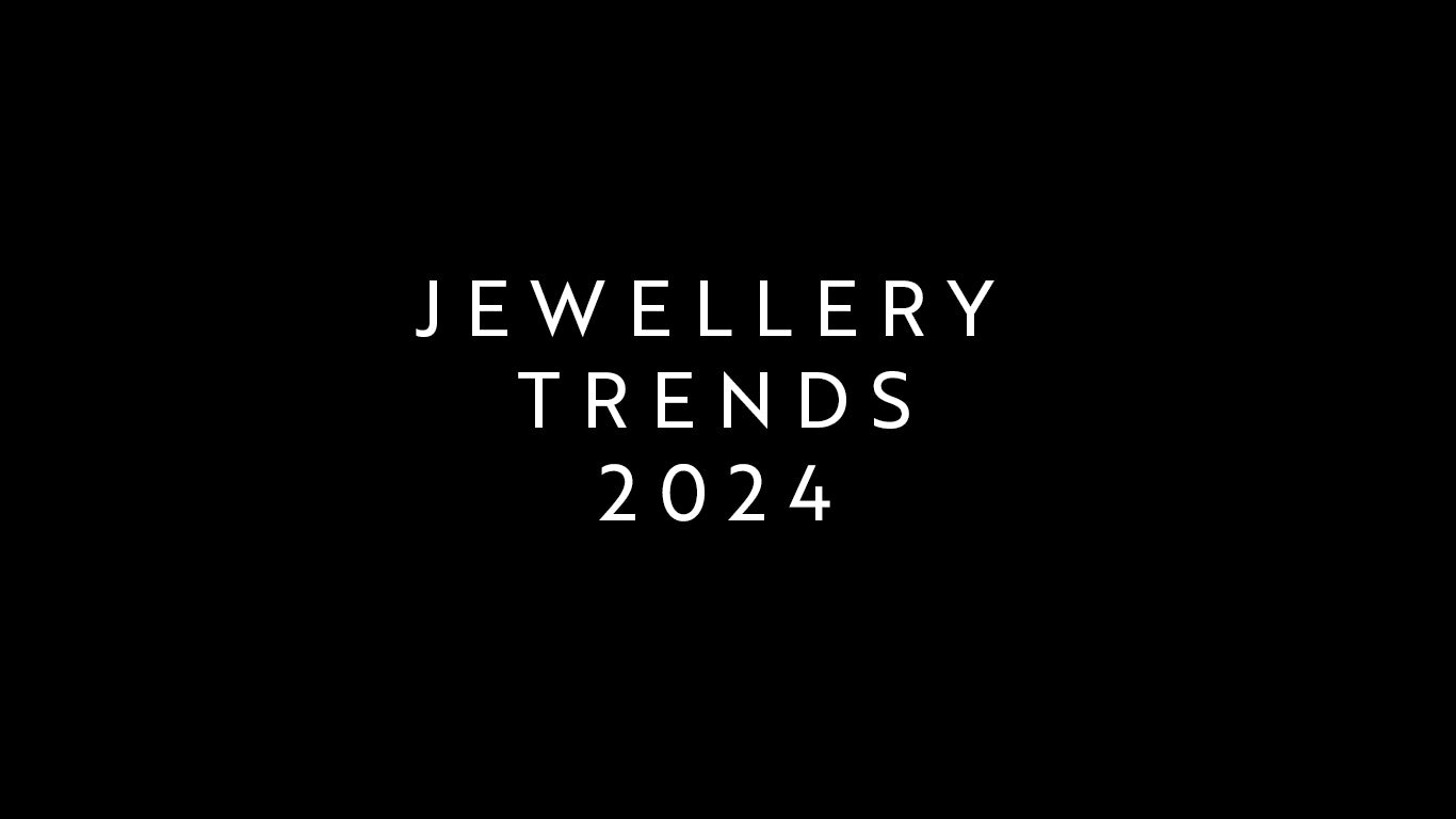 Jewellery Trends 2024
